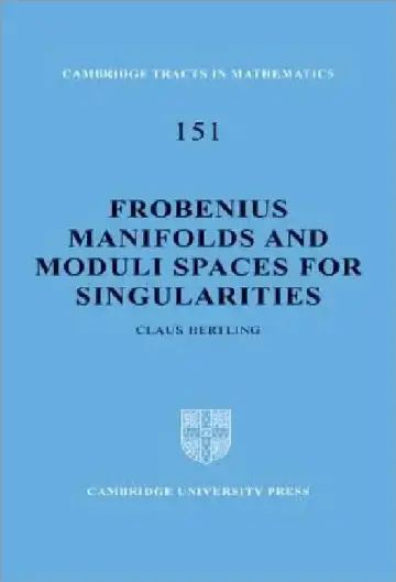 Cover of Frobenius Manifolds and Moduli Spaces for Singularities