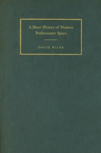 Cover of A Short History of Western Performance Space