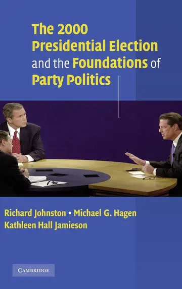 Cover of The 2000 Presidential Election and the Foundations of Party Politics