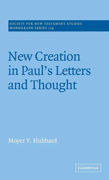 Cover of New Creation in Paul's Letters and Thought