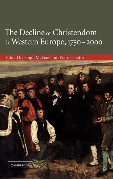Cover of The Decline of Christendom in Western Europe, 1750–2000