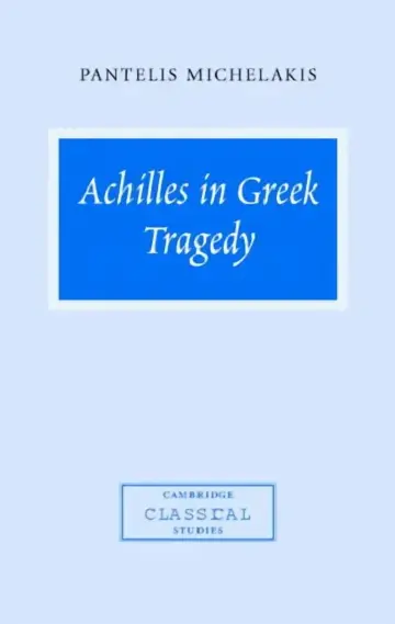 Cover of Achilles in Greek Tragedy