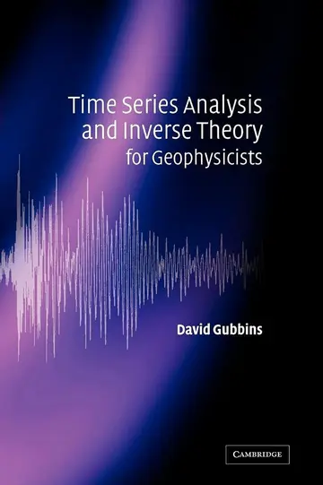 Cover of Time Series Analysis and Inverse Theory for Geophysicists