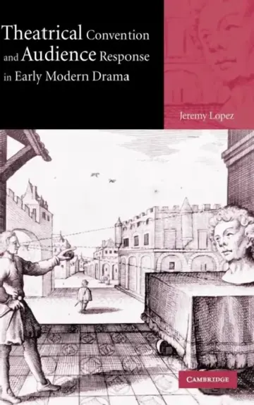 Cover of Theatrical Convention and Audience Response in Early Modern Drama