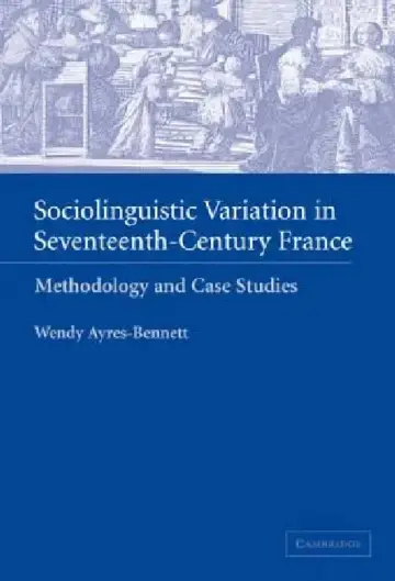 Cover of Sociolinguistic Variation in Seventeenth-Century France