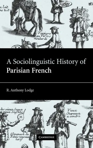 Cover of A Sociolinguistic History of Parisian French