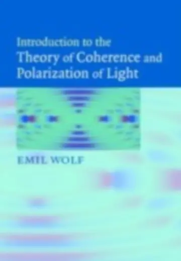 Cover of Introduction to the Theory of Coherence and Polarization of Light