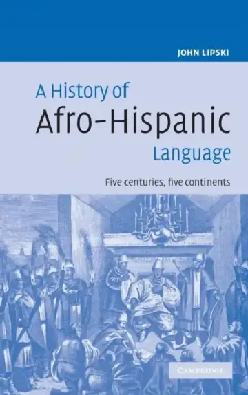 Cover of A History of Afro-Hispanic Language
