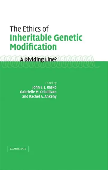 Cover of The Ethics of Inheritable Genetic Modification