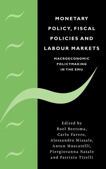 Cover of Monetary Policy, Fiscal Policies and Labour Markets