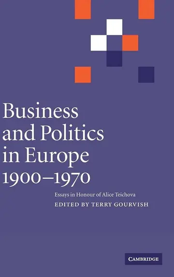 Cover of Business and Politics in Europe, 1900–1970