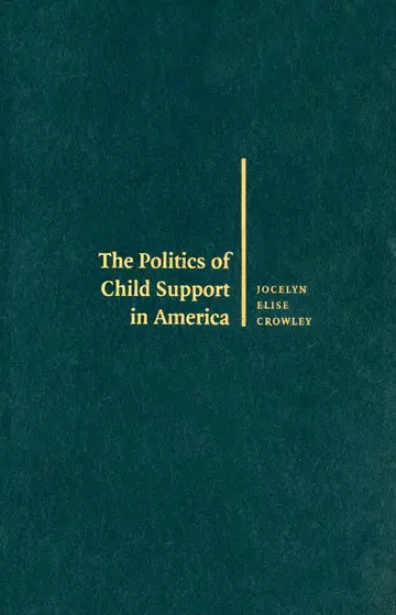 Cover of The Politics of Child Support in America