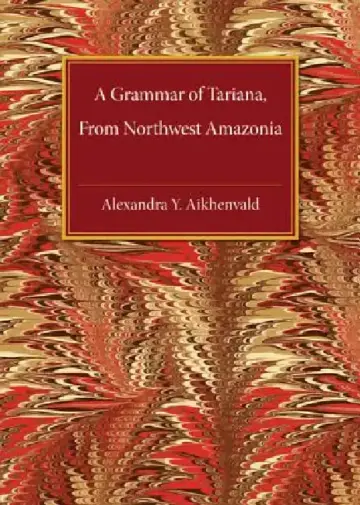 Cover of A Grammar of Tariana, from Northwest Amazonia