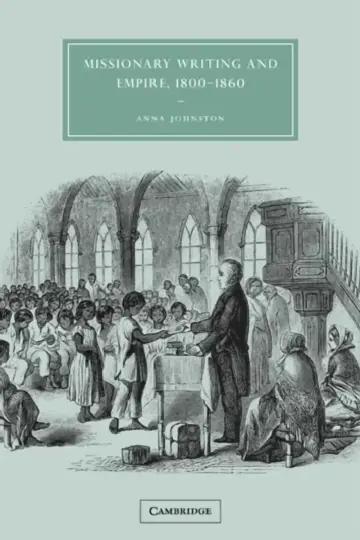 Cover of Missionary Writing and Empire, 1800 1860