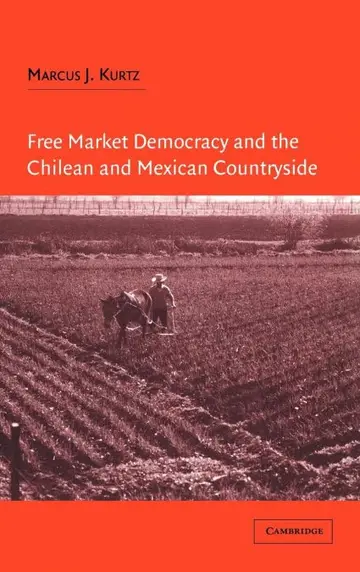Cover of Free Market Democracy and the Chilean and Mexican Countryside