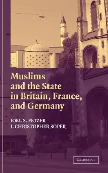 Cover of Muslims and the State in Britain, France, and Germany