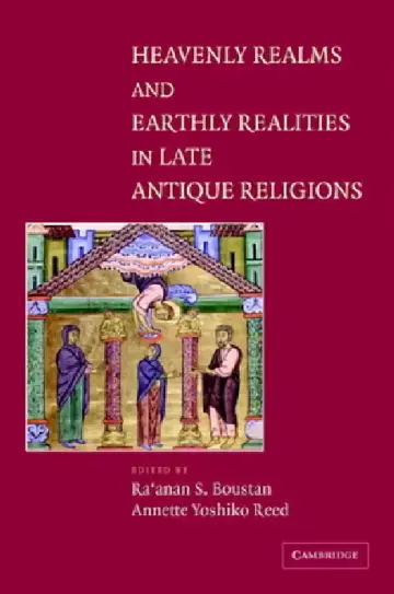 Cover of Heavenly Realms and Earthly Realities in Late Antique Religions
