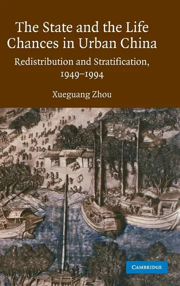 Cover of The State and the Life Chances in Urban China