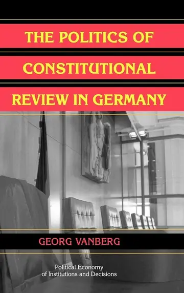 Cover of The Politics of Constitutional Review in Germany