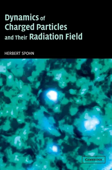 Cover of Dynamics of Charged Particles and their Radiation Field