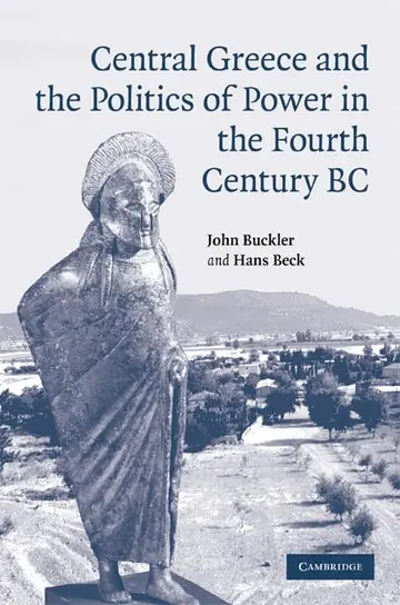 Cover of Central Greece and the Politics of Power in the Fourth Century BC