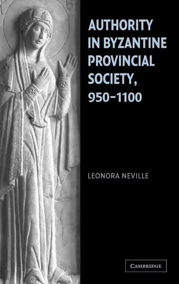 Cover of Authority in Byzantine Provincial Society, 950–1100