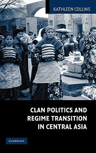 Cover of Clan Politics and Regime Transition in Central Asia