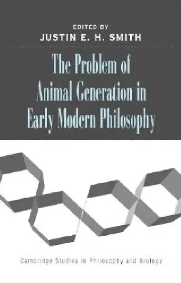 Cover of The Problem of Animal Generation in Early Modern Philosophy