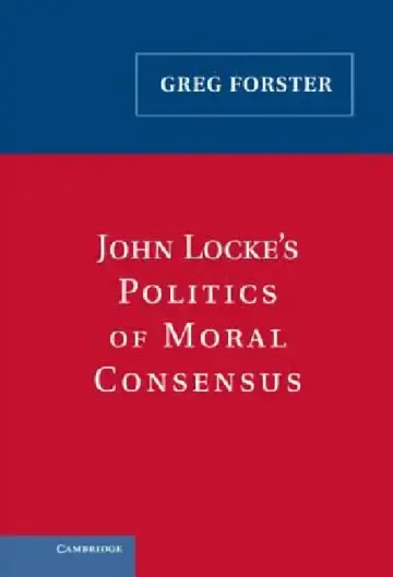 Cover of John Locke's Politics of Moral Consensus