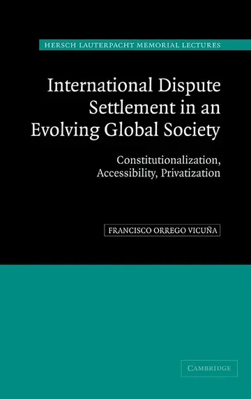Cover of International Dispute Settlement in an Evolving Global Society