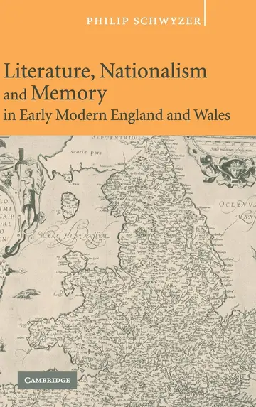 Cover of Literature, Nationalism, and Memory in Early Modern England and Wales