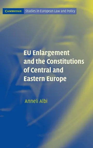 Cover of EU Enlargement and the Constitutions of Central and Eastern Europe