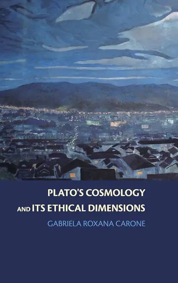 Cover of Plato's Cosmology and its Ethical Dimensions