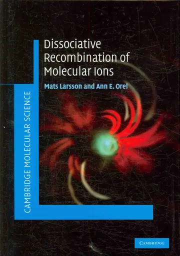 Cover of Dissociative Recombination of Molecular Ions