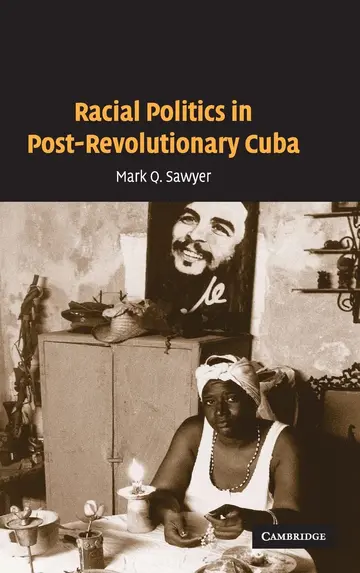 Cover of Racial Politics in Post-Revolutionary Cuba