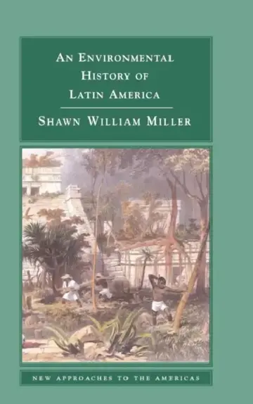 Cover of An Environmental History of Latin America