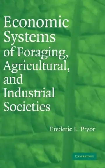 Cover of Economic Systems of Foraging, Agricultural, and Industrial Societies