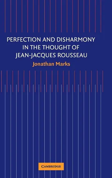 Cover of Perfection and Disharmony in the Thought of Jean-Jacques Rousseau