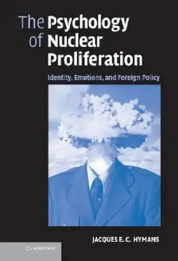 Cover of The Psychology of Nuclear Proliferation