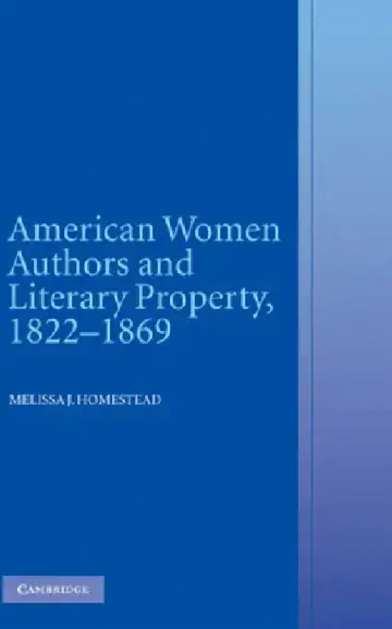 Cover of American Women Authors and Literary Property, 1822-1869