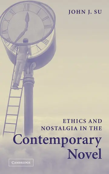 Cover of Ethics and Nostalgia in the Contemporary Novel