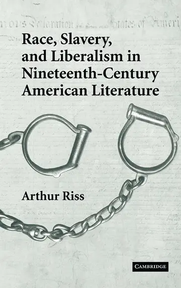 Cover of Race, Slavery, and Liberalism in Nineteenth-Century American Literature