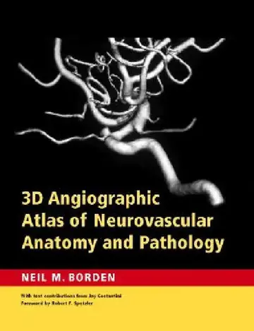 Cover of 3D Angiographic Atlas of Neurovascular Anatomy and Pathology