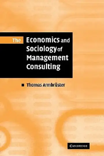 Cover of The Economics and Sociology of Management Consulting