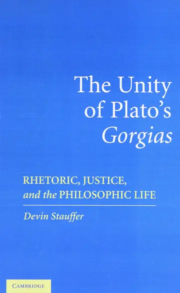 Cover of The Unity of Plato's 'Gorgias'