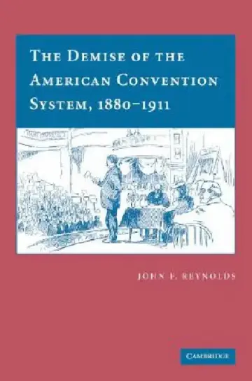 Cover of The Demise of the American Convention System, 1880-1911