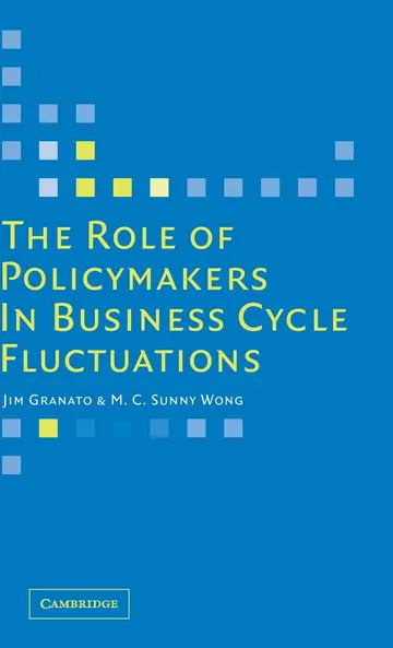 Cover of The Role of Policymakers in Business Cycle Fluctuations