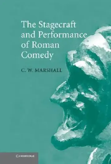 Cover of The Stagecraft and Performance of Roman Comedy