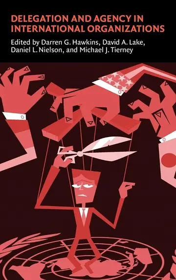 Cover of Delegation and Agency in International Organizations