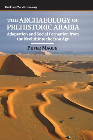 Cover of The Archaeology of Prehistoric Arabia